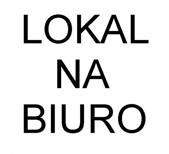 Lokal biurowy do wynajęcia